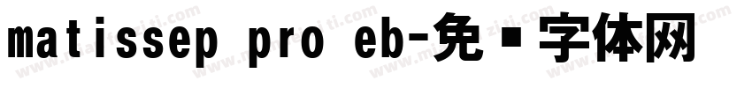 matissep pro eb字体转换